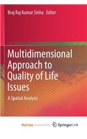 Multidimensional Approach to Quality of Life Issues