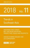 Indonesia and Chinaâ€™s Belt and Road Initiatives: Perspectives, Issues and Prospects
