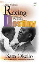 Racing With Destiny - Raila Odinga