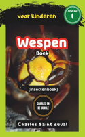 Charles en de Jungle: Wespen boek voor kinderen (insectenboek)(6 Charles En de Jungle)