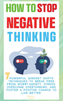 How to Stop Negative Thinking ( The Path to Calm )