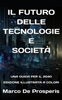 Futuro Delle Tecnologie E Società