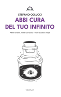 Abbi cura del tuo infinito