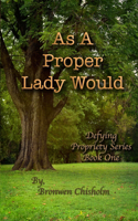 As a Proper Lady Would