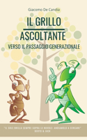 Il grillo ascoltante. Verso il passaggio generazionale