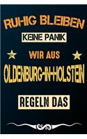 Ruhig bleiben keine Panik wir aus OLDENBURG-IN-HOLSTEIN: Lined Notebook / Journal Gift, 120 Pages, 6x9, Soft Cover, Glossy Finish