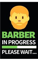 Barber In Progress Please Wait