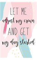 Let Me Adjust My Crown And Get My Day Started