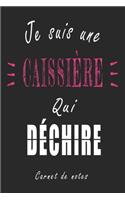 Je Suis une Caissière qui Déchire Carnet de notes: Carnet de note de 120 pages pour les Caissières cadeaux pour un ami, une amie, un collègue ou un collègue, quelqu'un de la famille