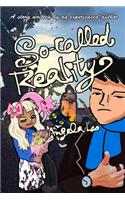 So-Called Reality