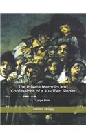 The Private Memoirs and Confessions of a Justified Sinner: Large Print