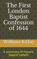 The First London Baptist Confession of 1644