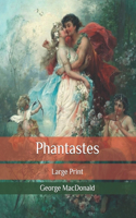 Phantastes: Large Print