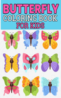 Butterfly Coloring Book For Kids: Butterfly Coloring Book. Butterfly Coloring Book For Kids.50 Story Paper Pages. 8.5 in x 11 in Cover.