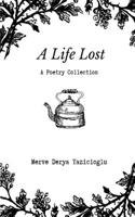 Life Lost: A Poetry Collection