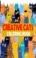 Creative Cats Coloring Book: Cute Cat Coloring Book For Toddlers: 101 big, simple and fun designs: Ages 3-7