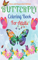 New And Expanded Edition Butterfly Coloring Book For Adults: An Adult Coloring Book Featuring Beautiful Butterflies ( Butterfly Coloring Book For Kids )