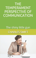 Temperament Perspective of Communication