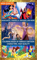 Snow White, Cinderella, Rapunzel and More, Coloring Book of Famous Cartoon Characters, High Quality
