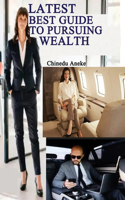 Latest best guide to pursuing wealth