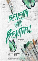 Beneath Your Beautiful