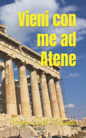 Vieni con me ad Atene