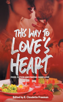 This Way To Love's Heart