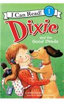 Dixie and the Good Deeds: (I Can Read Level 1)