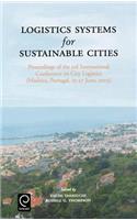 Logistics Systems for Sustainable Cities
