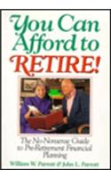 You Can Afford to Retire!: The No-Nonsense Guide to Retirement Planning