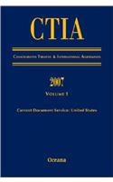 CITA Consolidated Treaties and International Agreements 2007 Volume 1 Issued March 2008