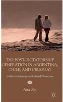 The Post-Dictatorship Generation in Argentina, Chile, and Uruguay