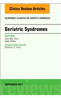 Geriatric Syndromes, an Issue of Nursing Clinics