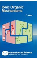 Ionic Organic Mechanisms