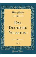 Das Deutsche Volkstum, Vol. 2 (Classic Reprint)