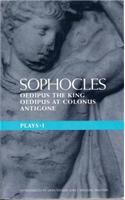 Sophocles Plays: 1: Oedipus the King; Oedipus at Colonnus; Antigone