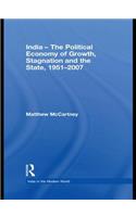 India - The Political Economy of Growth, Stagnation and the State, 1951-2007