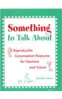 Something to Talk about