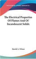 Electrical Properties Of Flames And Of Incandescent Solids
