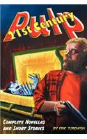 21st Century Pulp: Complete Novellas and Short Stories(English)