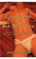 Taking God to Bed With You