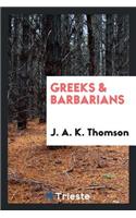 Greeks & Barbarians