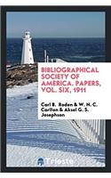 Bibliographical Society of America. Papers, Vol. Six, 1911