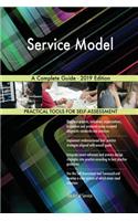 Service Model A Complete Guide - 2019 Edition