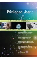 Privileged User A Complete Guide - 2020 Edition