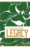 Complicated Legacy