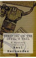 Stepping On The Devil's Tail