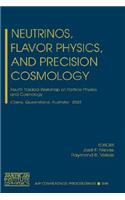 Neutrinos, Flavor Physics, and Precision Cosmology