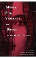 Media, Sex, Violence, and Drugs in the Global Village
