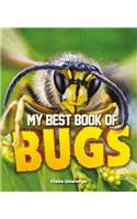 My Best Book of Bugs: (Best Book of)